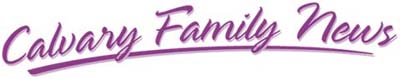Calvary Family News